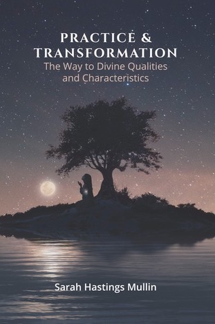Practice & Transformation: The Way to Divine Qualities and Characteristics